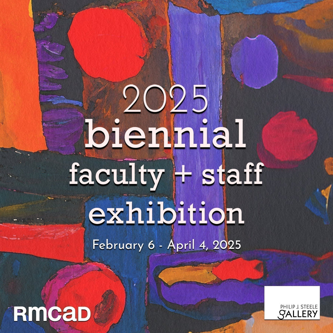 RMCAD: 2025 Faculty + Staff Biennial Exhibition